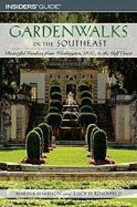 Produktbild: Gardenwalks in the Southeast: Beautiful Gardens from Washington, D.C., to the Gulf Coast