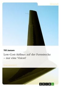 Produktbild: Low-Cost-Airlines auf der Fernstrecke - nur eine Vision?