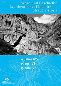 Bild vom Artikel 15 Jahre IVS – 15 ans IVS – 15 anni IVS vom Autor ViaStoria – Stiftung für Verkehrsgeschichte