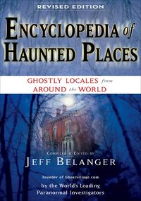 Produktbild: Encyclopedia of Haunted Places, Revised Edition