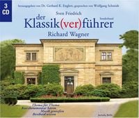Produktbild: Der Klassik(ver)f&uuml;hrer - Sonderband: Richard Wagner