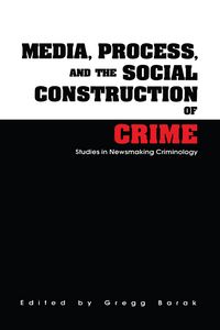 Produktbild: Media, Process, and the Social Construction of Crime