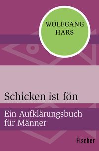 Bild vom Artikel Schicken ist fön vom Autor Wolfgang Hars