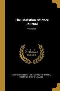 Produktbild: The Christian Science Journal; Volume 10