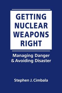 Produktbild: Cimbala, S:  Getting Nuclear Weapons Rights