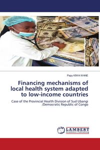 Produktbild: Financing mechanisms of local health system adapted to low-income countries