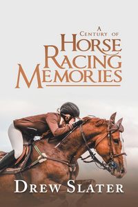 Produktbild: A Century of Horse Racing Memories