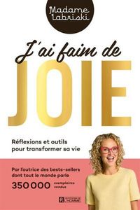 Produktbild: J'Ai Faim de Joie : Reflexions et Outils Pour Transformer sa Vie