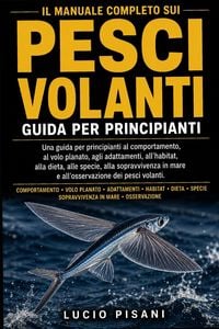 Produktbild: Il Manuale Completo Sui Pesci Volanti