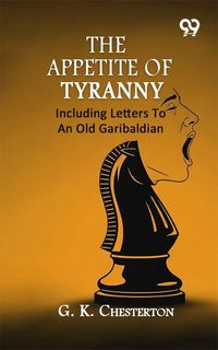 Produktbild: Appetite Of Tyranny: Including Letters To An Old Garibaldian