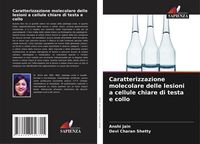 Produktbild: Caratterizzazione molecolare delle lesioni a cellule chiare di testa e collo