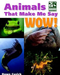 Produktbild: Animals That Make Me Say Wow! (National Wildlife Federation)