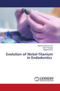 Produktbild: Evolution of Nickel-Titanium in Endodontics