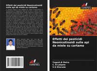 Produktbild: Effetti dei pesticidi Neonicotinoidi sulle api da miele su cartamo