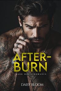 Produktbild: Afterburn: Dark Mafia Romance