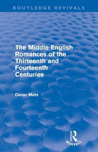 Produktbild: The Middle English Romances of the Thirteenth and Fourteenth Centuries (Routledge Revivals)