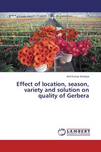 Produktbild: Effect of location, season, variety and solution on quality of Gerbera