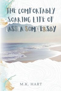 Produktbild: The Comfortably Soaring Life of Cassia Sommersby