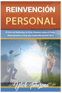 Produktbild: Reinvenci&oacute;n Personal. El Arte de Redise&ntilde;ar t&uacute; Vida