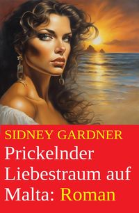 Produktbild: Prickelnder Liebestraum auf Malta: Roman