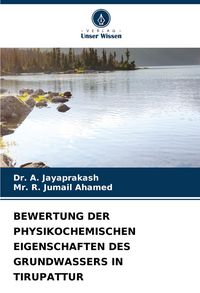 Produktbild: Bewertung der Physikochemischen Eigenschaften des Grundwassers in Tirupattur