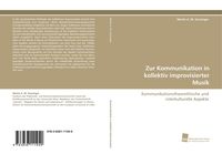 Produktbild: Zur Kommunikation in kollektiv improvisierter Musik