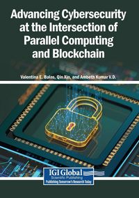 Produktbild: Advancing Cybersecurity at the Intersection of Parallel Computing and Blockchain