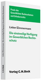 Produktbild: Die einstweilige Verf&uuml;gung im Gewerblichen Rechtsschutz