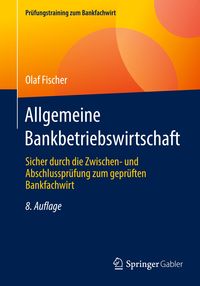Bild vom Artikel Allgemeine Bankbetriebswirtschaft vom Autor Olaf Fischer