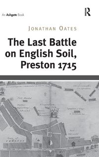 Produktbild: The Last Battle on English Soil, Preston 1715