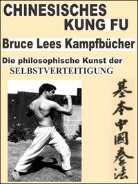 Produktbild: Chinesisches Kung Fu. Bruce Lees Kampfb&uuml;cher. Seine Kampftechniken sind noch heute auf der ganzen Welt popol&auml;r!!