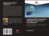 Produktbild: Cryptosyst&egrave;me quantique intelligent bas&eacute; sur la connaissance