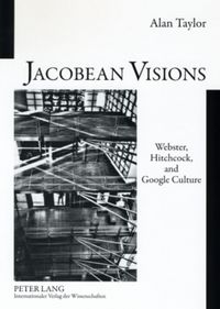 Produktbild: Jacobean Visions: Webster, Hitchcock, and Google Culture