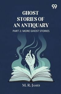 Produktbild: Ghost Stories Of An Antiquary Part 2 More Ghost Stories