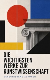 Produktbild: Die wichtigsten Werke zur Kunstwissenschaft