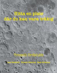 Produktbild: Hitta en plats d&auml;r du kan vara tr&aring;kig
