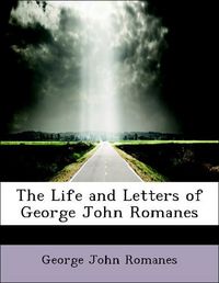 Produktbild: Romanes, G: Life and Letters of George John Romanes