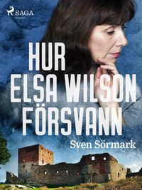 Produktbild: Hur Elsa Wilson f&ouml;rsvann