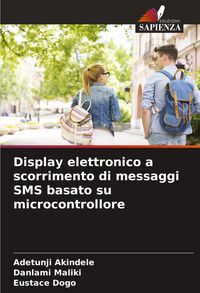 Produktbild: Display elettronico a scorrimento di messaggi SMS basato su microcontrollore