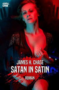 Bild vom Artikel Satan in Satin vom Autor James H. Chase