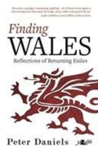 Produktbild: Daniels, P: Finding Wales - Reflections of Returning Exiles