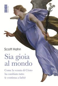 Produktbild: Sia gioia al mondo. Come la venuta di Cristo ha cambiato tutto (e continua a farlo)