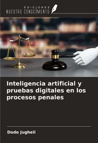 Produktbild: Inteligencia artificial y pruebas digitales en los procesos penales