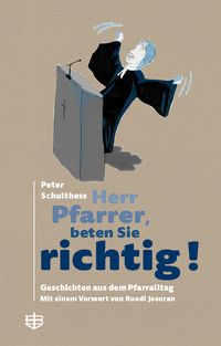 Produktbild: Herr Pfarrer, beten Sie richtig!