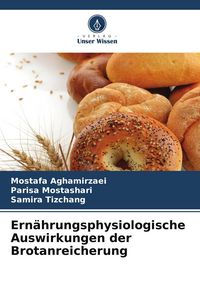 Produktbild: Ern&auml;hrungsphysiologische Auswirkungen der Brotanreicherung