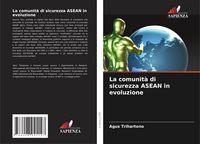 Produktbild: La comunit&agrave; di sicurezza ASEAN in evoluzione