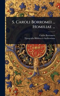 Produktbild: S. Caroli Borromei ... Homiliae ...