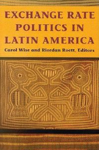 Produktbild: Exchange Rate Politics in Latin America