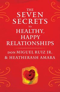 Produktbild: The Seven Secrets to Healthy, Happy Relationships