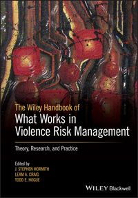 Produktbild: The Wiley Handbook of What Works in Violence Risk Management